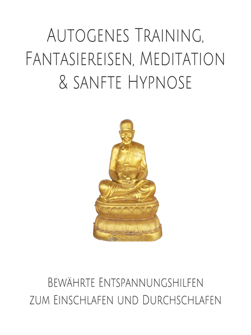 Title details for Autogenes Training, Fantasiereisen, Meditation & sanfte Hypnose by Patrick Lynen - Available